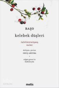 Kelebek Düşleri; İkiyüzyetmişbeş Haiku - Kitapiks.com