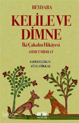 Kelile ve Dimne; İki Çakalın Hikayesi - Kitapiks.com