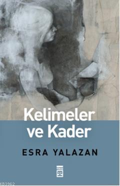 Kelimeler ve Kader - Kitapiks.com