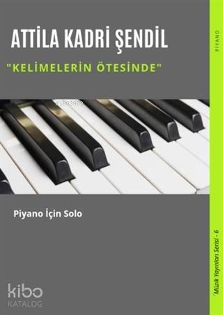 Kelimelerin Ötesinde; Piyano İçin Solo - Kitapiks.com