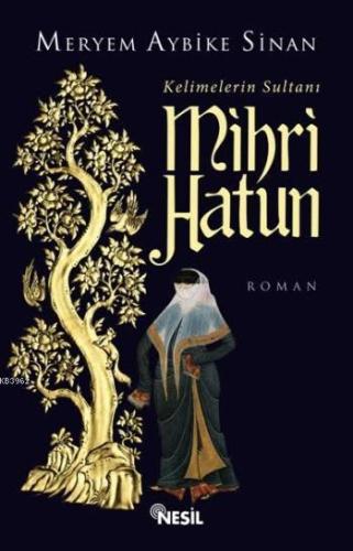 Kelimelerin Sultanı Mihri Hatun - Kitapiks.com