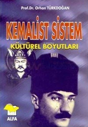 Kemalist Sistem; Kültürel Boyutları - Kitapiks.com