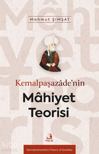 Kemalpaşazâde'nin Mâhiyet Teorisi