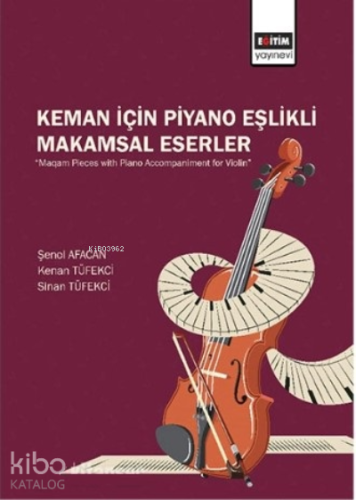 Keman İçin Piyano Eşlikli Makamsal Eserler