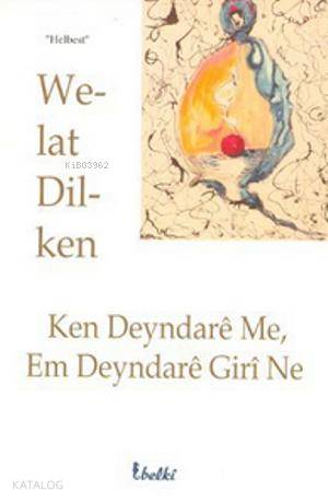 Ken Deyndare Me, Em Deyndare Giri Ne - Kitapiks.com