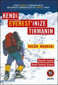 Kendi Everest'inize Tırmanın; Hayatın İçinde Kendi Yerinizi Arayın