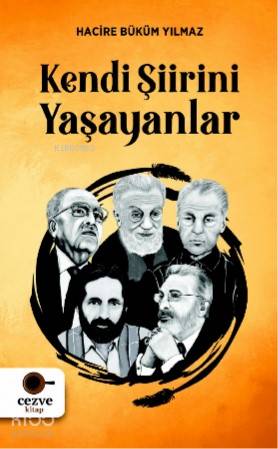 Kendi Şiirini Yaşayanlar - Kitapiks.com