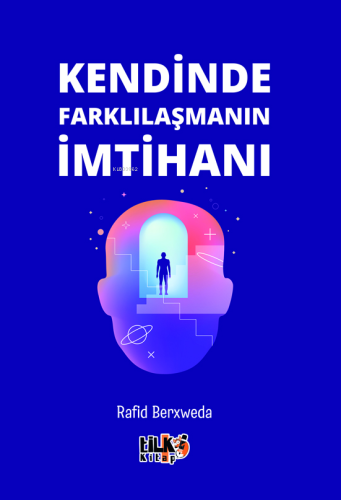 Kendinde Farklılaşmanın İmtihanı
