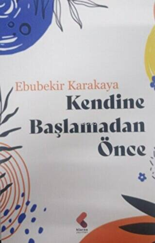 Kendine Başlamadan Önce - Kitapiks.com