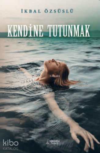 Kendine Tutunmak - Kitapiks.com