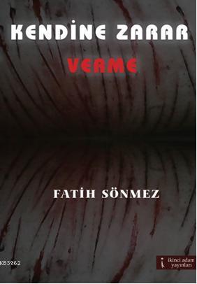 Kendine Zarar Verme - Kitapiks.com