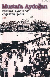 Kendini Aynalara Çoğaltan Şehir