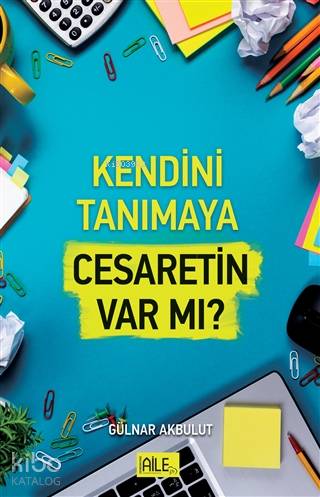 Kendini Tanımaya Cesaretin Var Mı? - Kitapiks.com
