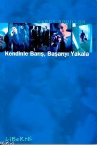 Kendinle Barış Başarıyı Yakala - Kitapiks.com