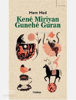 Kene Miriyan Gunehe Guran - Kitapiks.com