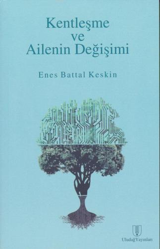 Kentleşme ve Ailenin Değişimi - Kitapiks.com