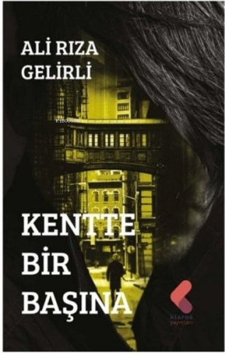 Kentte Bir Başına - Kitapiks.com