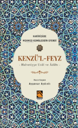 Kenzü'l-Feyz;Halvetiyye Usûl ve Âdâbı