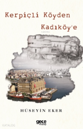 Kerpiçli Köyden Kadıköy’e - Kitapiks.com