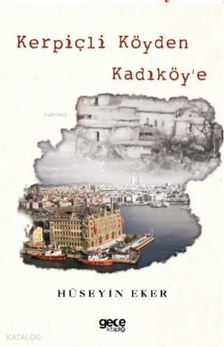 Kerpiçli Köyden Kadıköy'e - Kitapiks.com