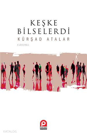 Keşke Bilselerdi - Kitapiks.com