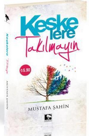 Keşke'lere Takılmayın (Cep Boy) - Kitapiks.com