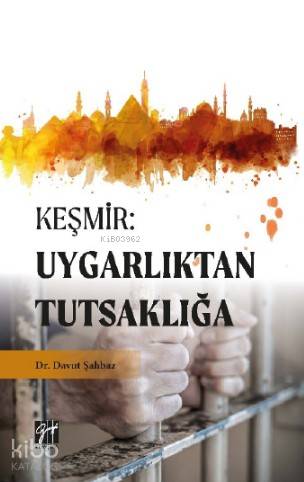 Keşmir: Uygarlıktan Tutsaklığa - Kitapiks.com