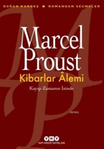 Kibarlar Alemi; Kayıp Zamanın İzinde - Kitapiks.com
