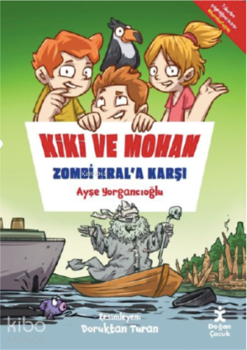 Kiki ve Mohan Zombi Kral'a Karşı - Kitapiks.com