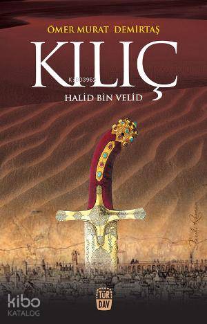 Kılıç - Halid Bin Velid