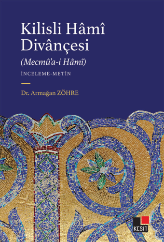 Kilisli Hâmî Divânçesi (Mecmû’a-İ Hâmî)