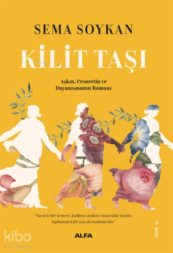 Kilit Taşı;“Nasıl ki bir kemeri, kubbeyi ayakta tutan kilit taşıdır, toplumun kilit taşı da kadınlardır.”