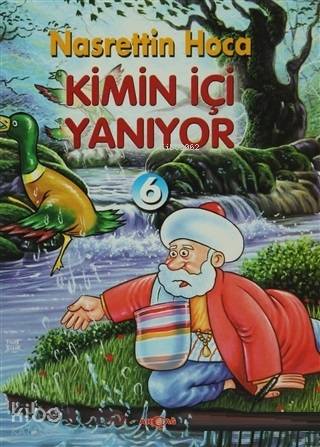 Kimin İçi Yanıyor; Nasrettin Hoca- 6