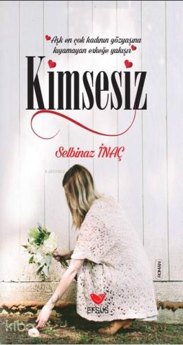 Kimsesiz; Selbinaz İnaç - Kitapiks.com