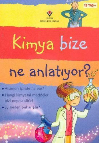 Kimya Bize Ne Anlatıyor - Kitapiks.com
