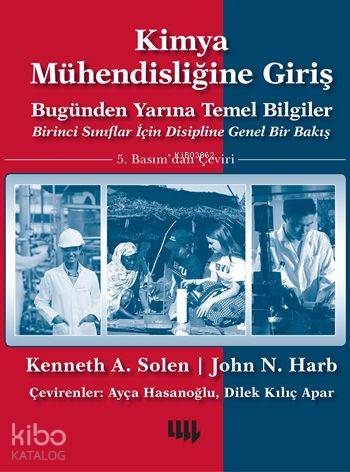 Kimya Mühendisliğine Giriş; Bugünden Yarına Temel Bilgiler