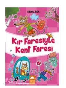 Kır Faresiyle Kent Faresi - Kitapiks.com