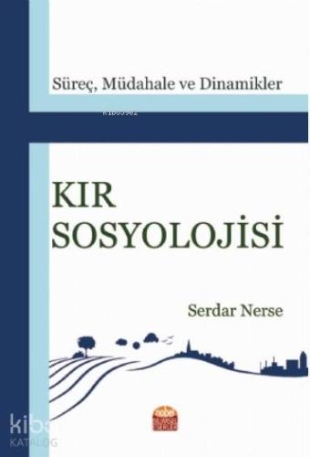 Kır Sosyolojisi; Süreç, Müdahale ve Dinamikler - Kitapiks.com