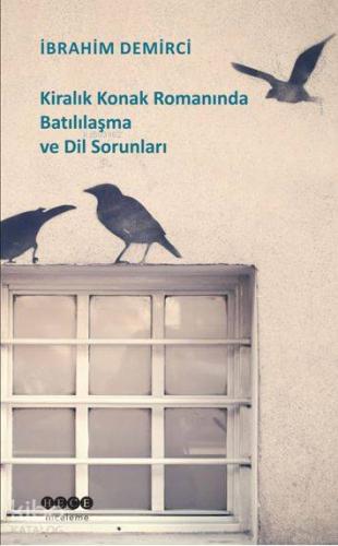 Kiralık Konak Romanında Batılılaşma ve Dil Sorunları - Kitapiks.com