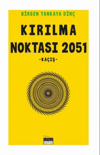 Kırılma Noktası 2051 Kaçış