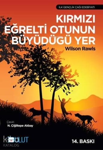 Kırmızı Eğrelti Otunun Büyüdüğü Yer - Kitapiks.com