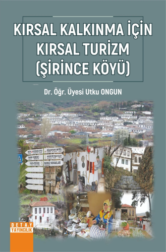 Kırsal Kalkınma İçin Kırsal Turizm (Şirince Köyü)
