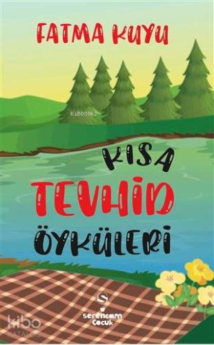 Kısa Tevhid Öyküleri - Kitapiks.com