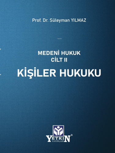 Kişiler Hukuku;Medeni Hukuk Cilt II