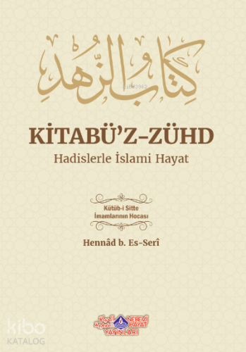 Kitabuz Zühd Hadislerle İslami Hayat - Kitapiks.com