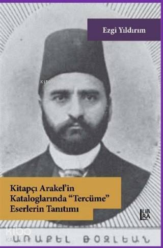 Kitapçı Arakel'in Kataloglarında Tercüme Eserlerin Tanıtımı