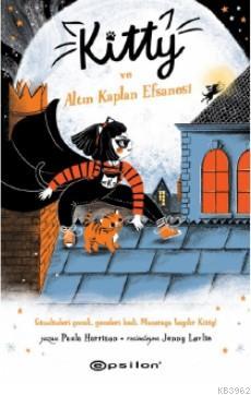 Kitty ve Altın Kaplan Efsanesi Paula Harrison - Kitapiks.com