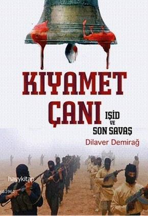 Kıyamet Çanı; Işid ve Son Savaş - Kitapiks.com