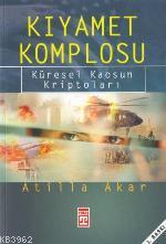 Kıyamet Komplosu; Küresel Kaosun Kriptoları - Kitapiks.com