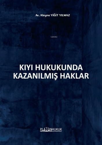 Kıyı Hukukunda Kazanılmış Haklar - Kitapiks.com
